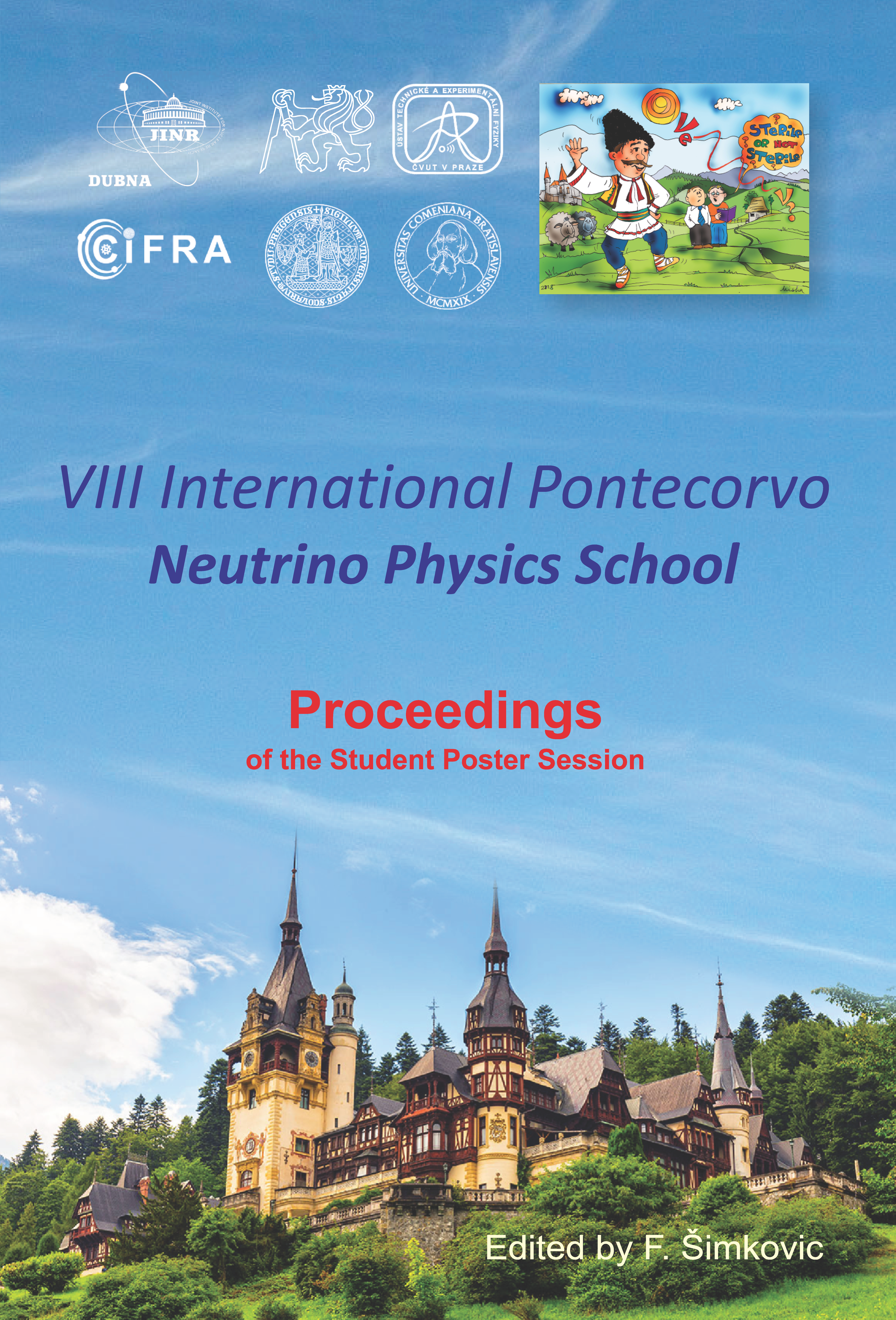 VIII International Pontecorvo Neutrino Physics School